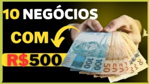 Transforme 500 reais em um negócio lucrativo com essas ideias incríveis!