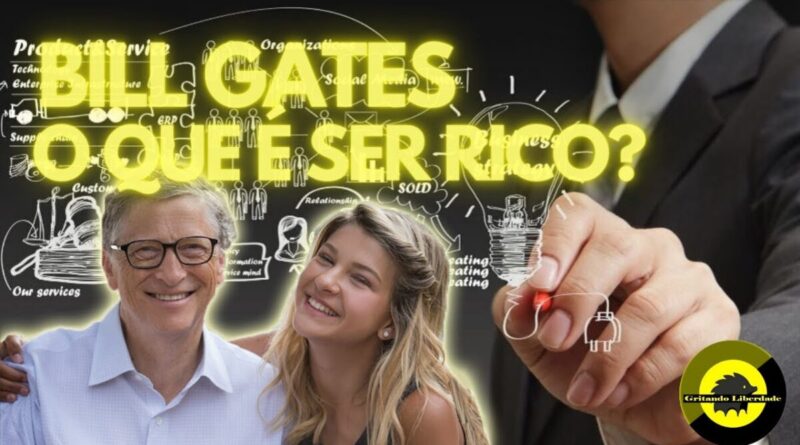 Bill Gates explica a diferença entre RICO e POBRE