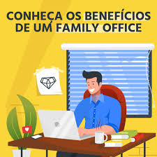 Benefícios de um Family Office